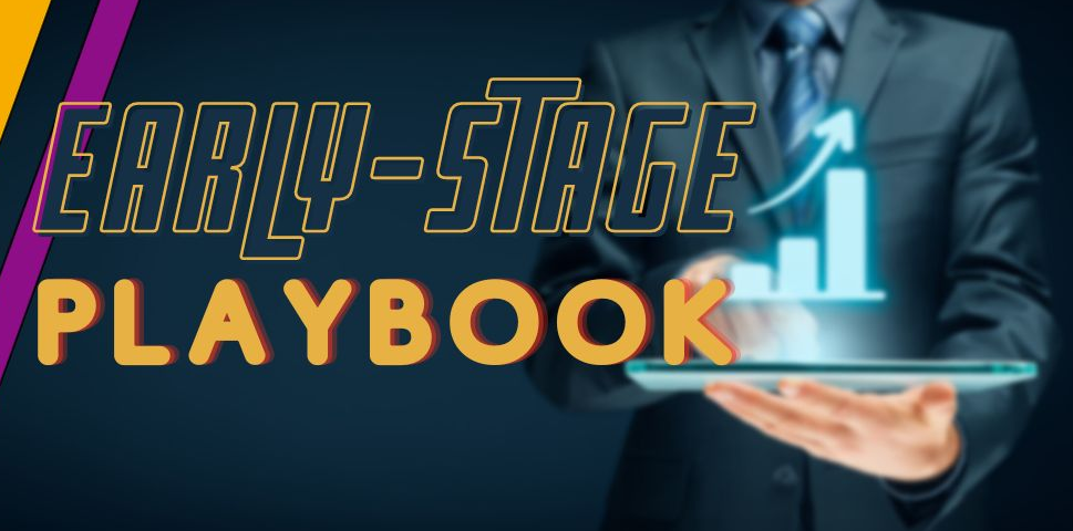 Early-Stage Playbook